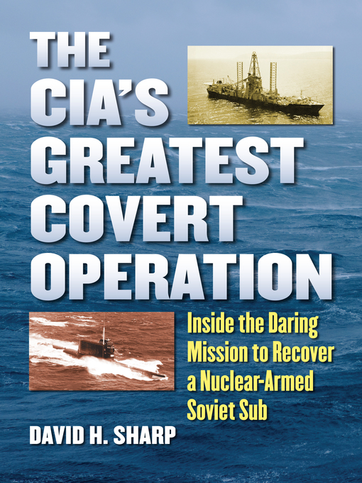 Title details for The CIA's Greatest Covert Operation by David H. Sharp - Available